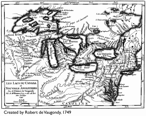 Great Lakes Map Created by Robert de Vaugondy, 1749 Great Lakes Map Created by Robert de Vaugondy, 1749
