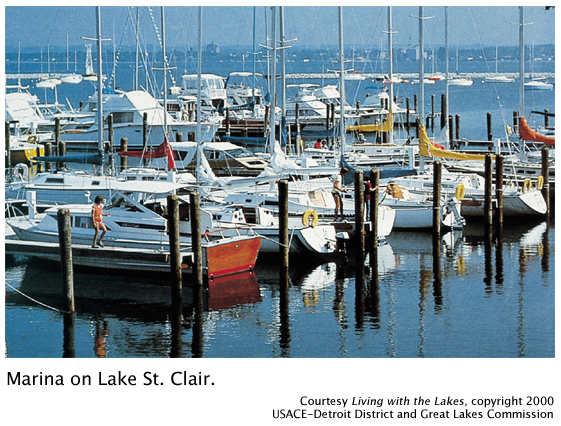 Marina on Lake St. Clair. Courtesy Living with the Lakes, copyright 2000.USACE-Detroit District and Great Lakes Commission Marina on Lake St. Clair. Courtesy Living with the Lakes, copyright 2000.USACE-Detroit District and Great Lakes Commission